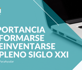 La importancia de formarse y reinventarse en pleno siglo XXI