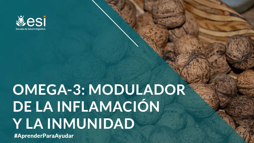 Omega 3: Modulador de la inflamación y la inmunidad